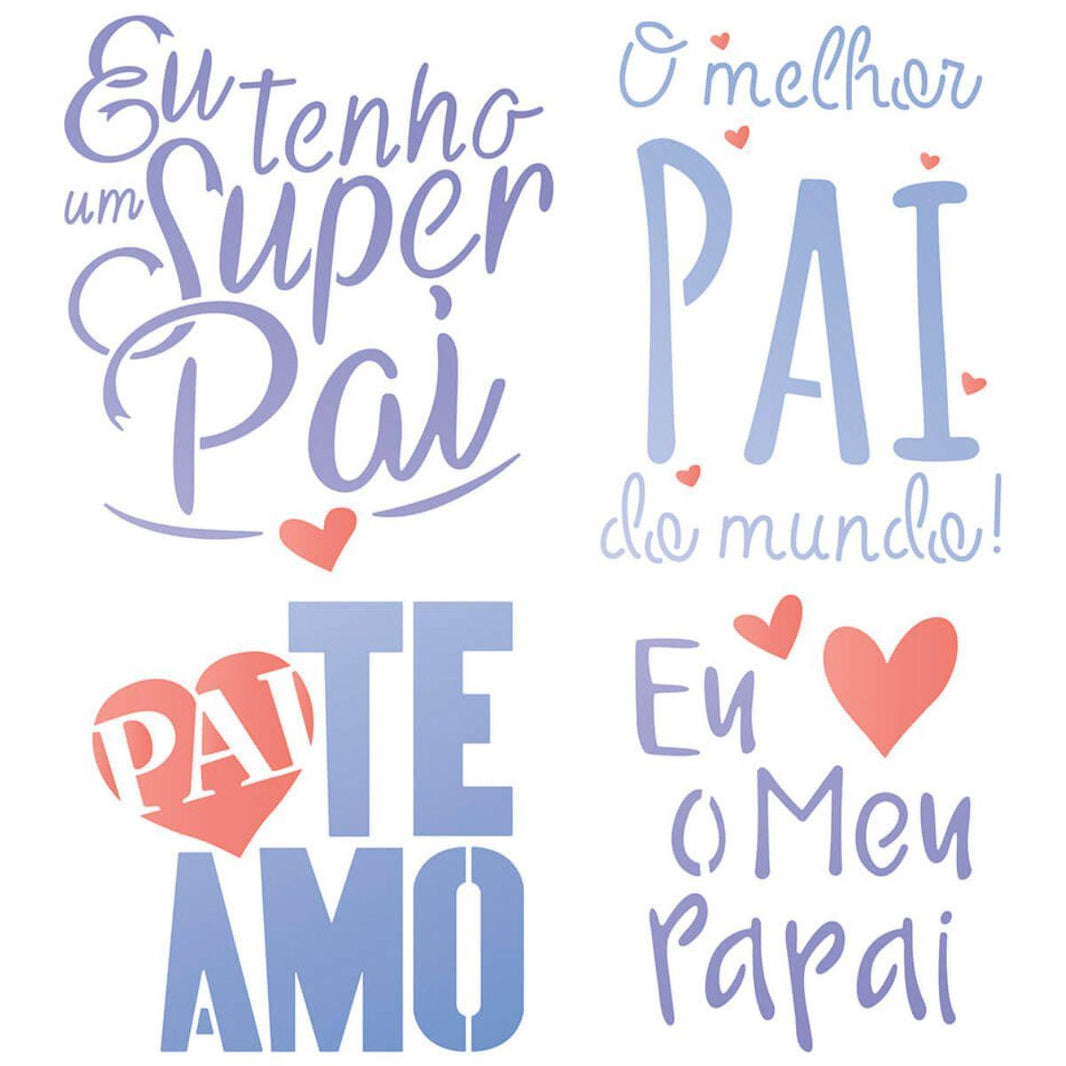 Stencil Litoarte 20x20 STXX-180 Dia dos Pais Frases Dia dos Pais - Palácio da Arte