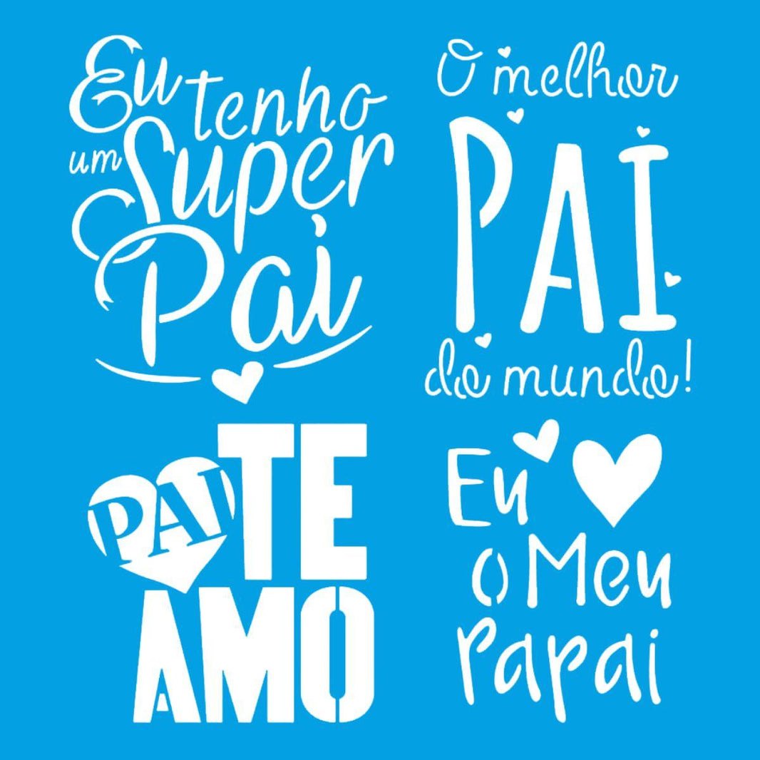 Stencil Litoarte 20x20 STXX-180 Dia dos Pais Frases Dia dos Pais - Palácio da Arte