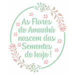 Stencil OPA 20x25 3027 Frase As Flores de Amanhã - Palácio da Arte