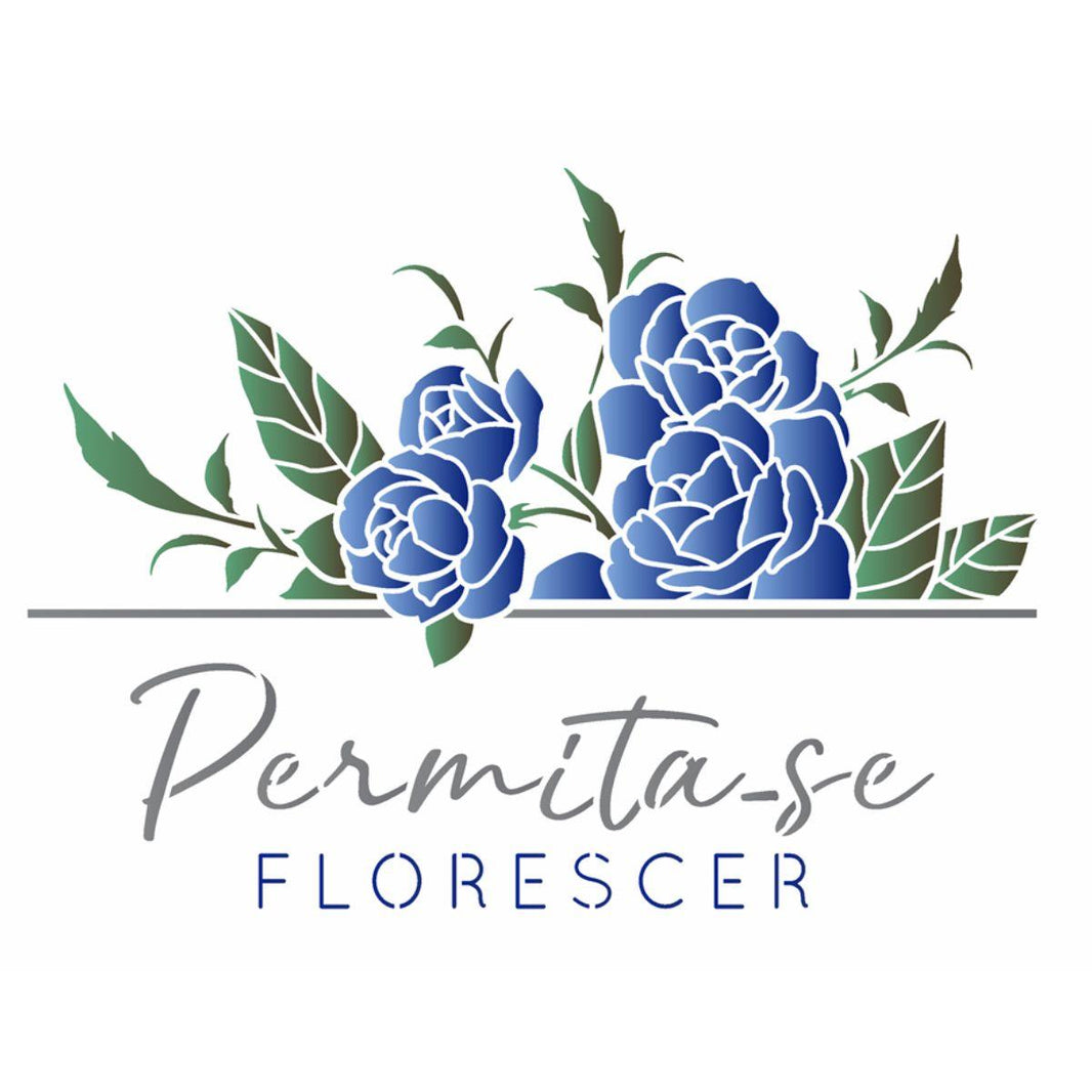 Stencil OPA 20x25 3394 Frase Permita-se Florescer - Palácio da Arte