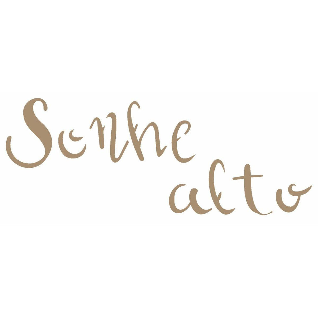 Stencil OPA 7x15 2492 Frase Sonhe Alto - Palácio da Arte