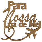 Aplique Para Nossa Lua de Mel 15x15cm em MDF - Palácio da Arte