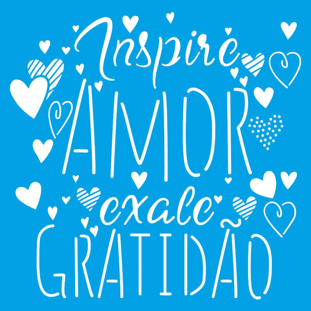 Stencil Litoarte 20x20 STXX-179 Inspire Amor Exale Gratidão - Palácio da Arte