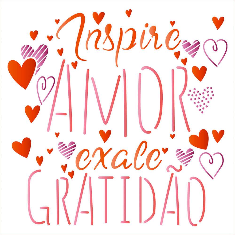 Stencil Litoarte 20x20 STXX-179 Inspire Amor Exale Gratidão - Palácio da Arte