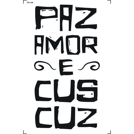 Transfer de Imagem 9,8x15cm TIS-146 Paz Amor e Cuscuz