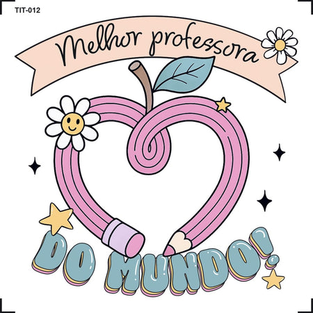 Transfer de Imagem 8x8cm TIT-012 Professora