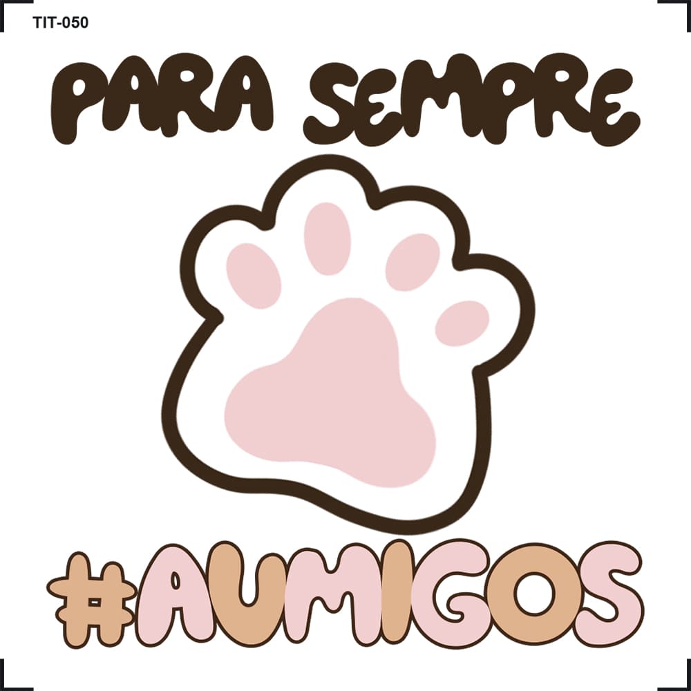 Transfer de Imagem 8x8cm TIT-050 Pra Sempre Aumigos