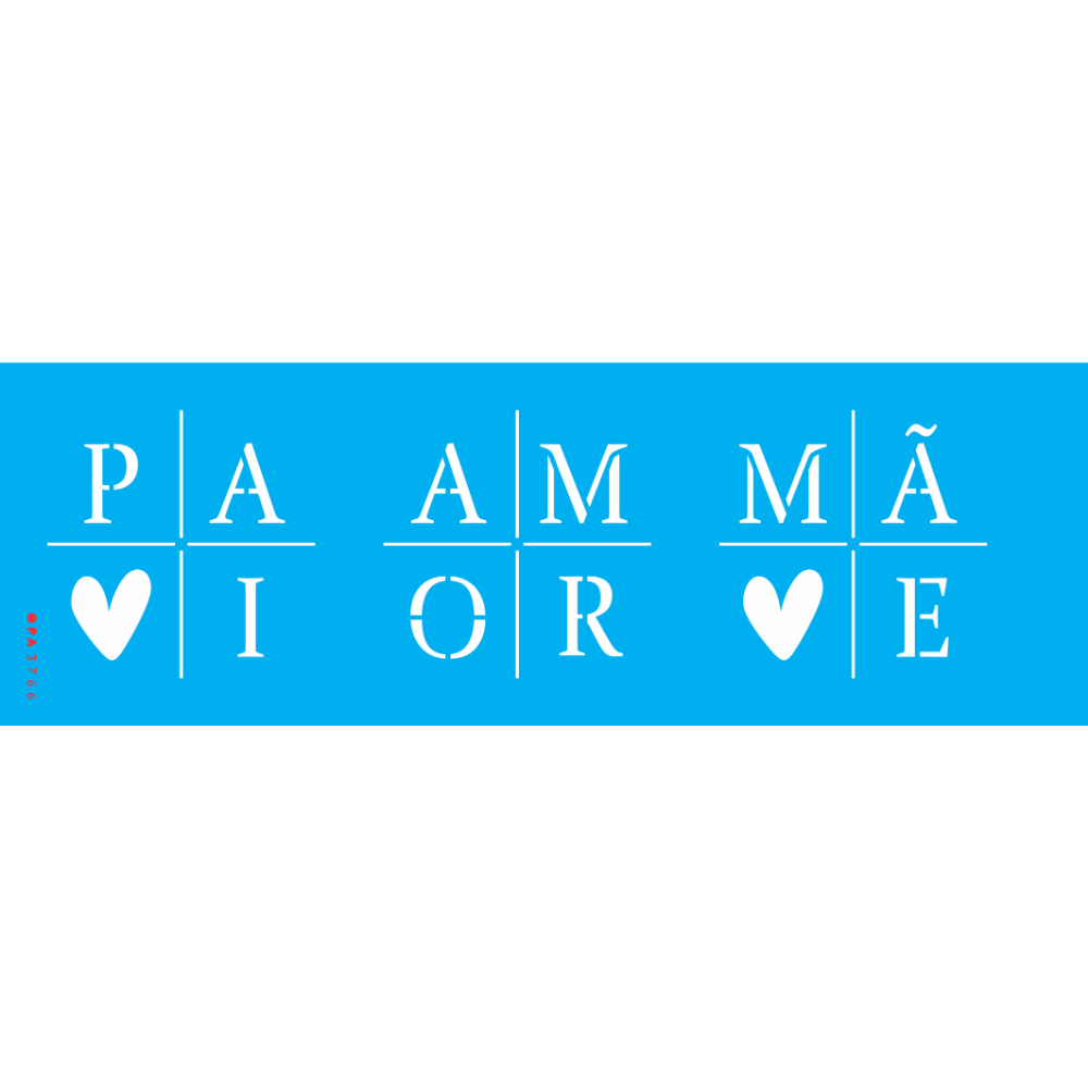Stencil OPA 10x30 3766 Frase Pai e Mãe