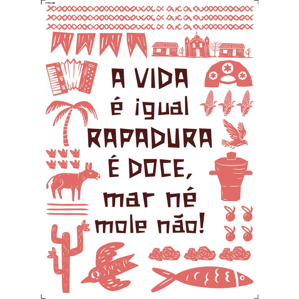 Transfer Têxtil 20x27,5cm TTR6-089 A vida é Igual Rapadura