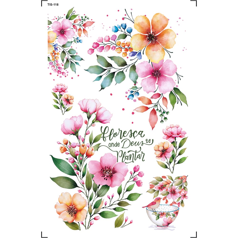 Transfer de Imagem 9,8x15cm TIS-118 Floresça onde Deus te Plantar