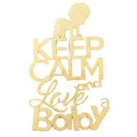 Aplique em MDF Keep Calm And Love a Baby 16x10cm - Palácio da Arte
