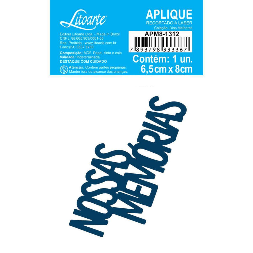 Aplique Litoarte APM8-1312 8cm Dias Melhores Frase Nossas Memórias - Palácio da Arte