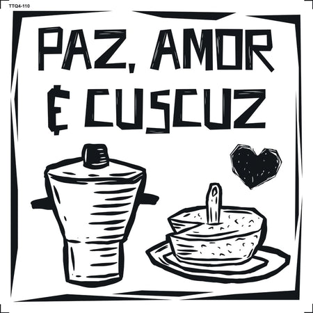 Transfer Têxtil 13,5x13,5cm TTQ4-110 Paz Amor e Cuscuz