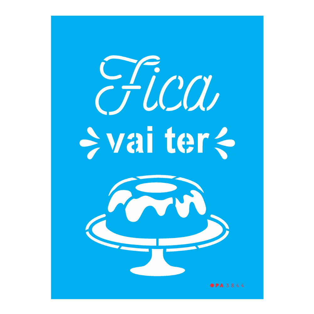 Stencil OPA 15x20 3844 Culinária Frase Vai ter Bolo