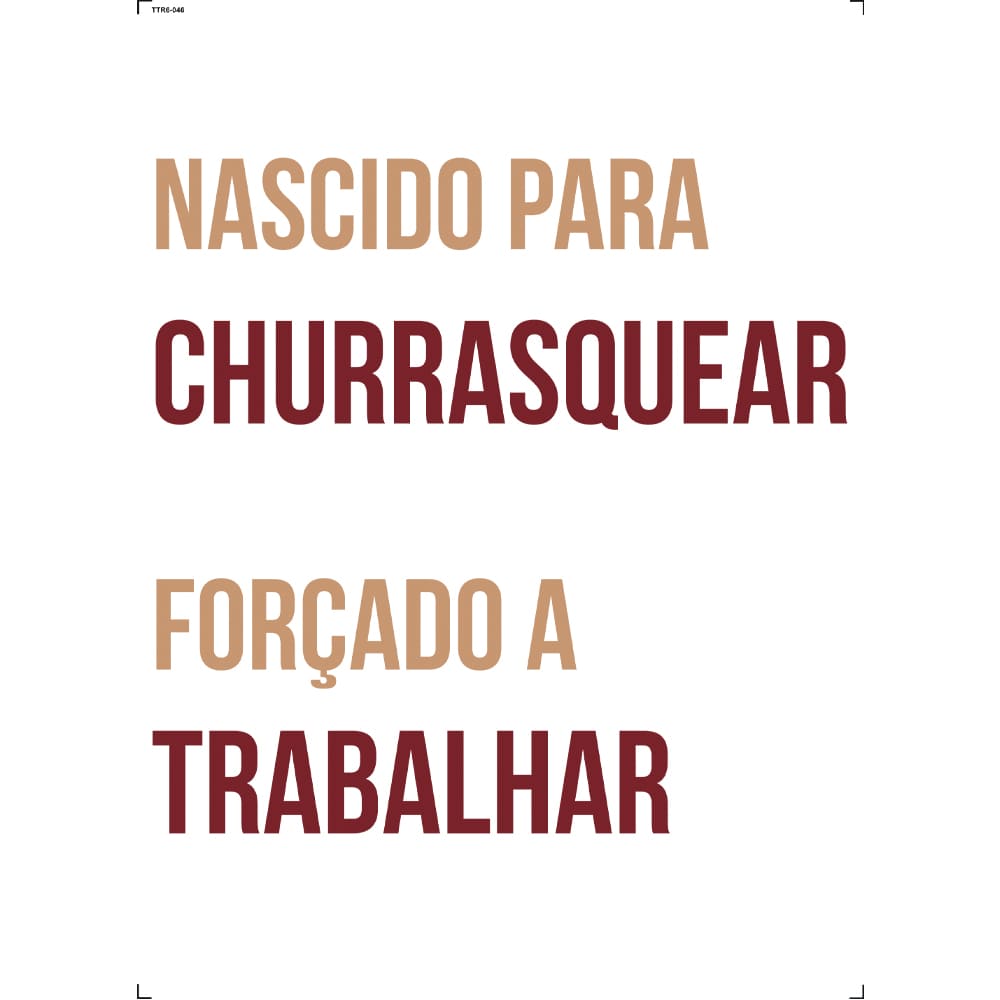 Transfer Têxtil 20x27,5cm TTR6-046 Nascido para Churrasquear