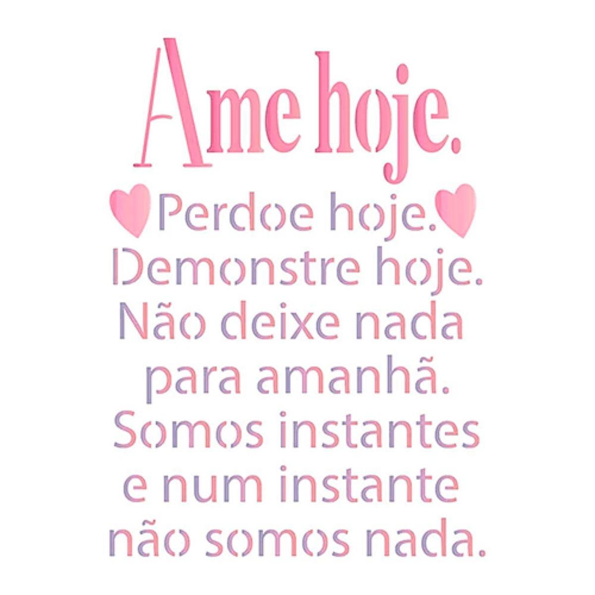 Stencil Litoarte 14x14 STA-135 Frase Ame Hoje - Palácio da Arte