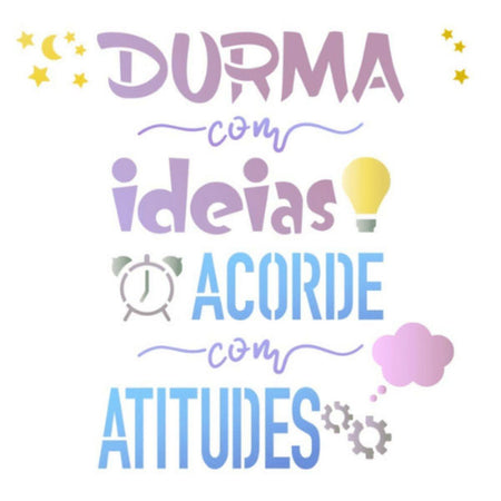 Stencil Litoarte 14x14 STA-147 Durma Com Ideias Acorde Com Atitudes - Palácio da Arte