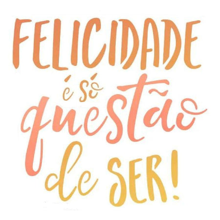 Stencil Litoarte 17x21 STM-685 Frase Felicidade - Palácio da Arte