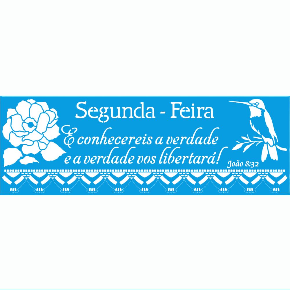 Stencil Litoarte 42x14 STGE1-003 Semaninha Flores Segunda-feira - Palácio da Arte