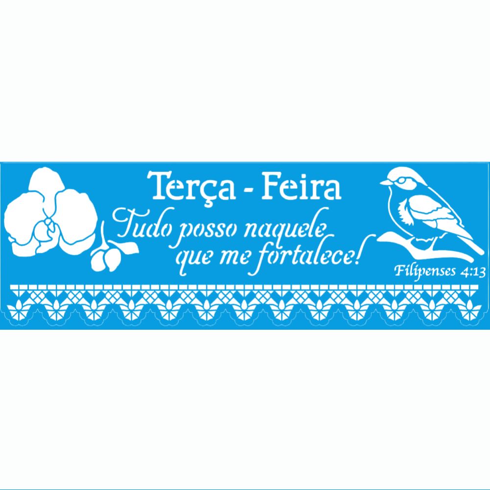 Stencil Litoarte 42x14 STGE1-004 Semaninha Flores Terça-feira - Palácio da Arte