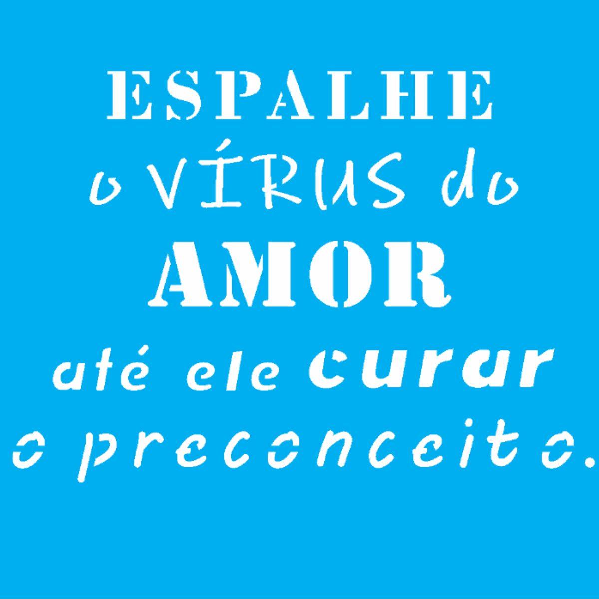 Stencil OPA 10x10 2904 Espalhe O Virus Do Amor - Palácio da Arte