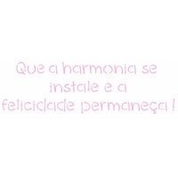 Stencil OPA 10x30 2429 Frase Que a Harmonia se Instale - Palácio da Arte