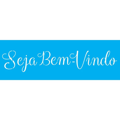 Stencil OPA 10x30 2671 Frase Seja Bem-Vindo - Palácio da Arte