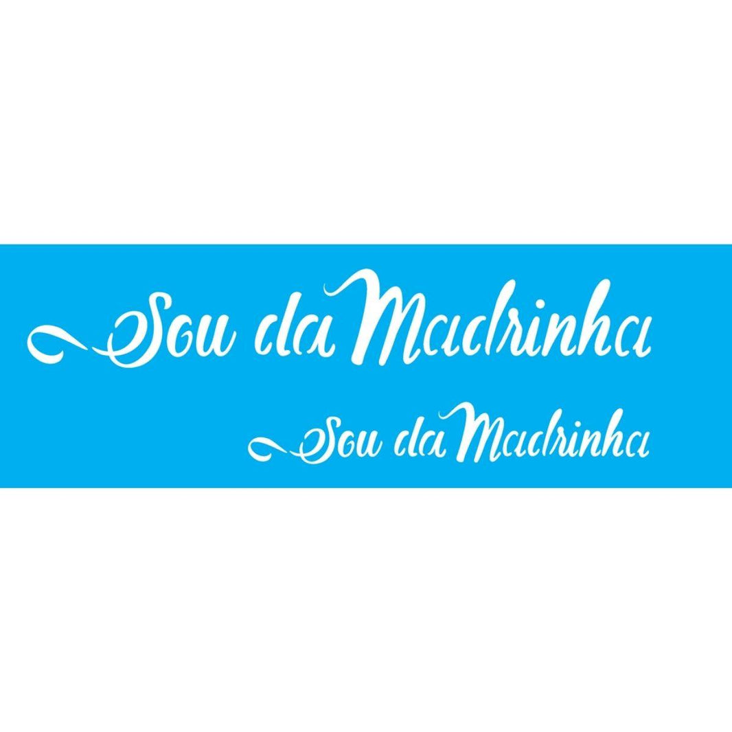 Stencil OPA 10x30 2915 Sou da Madrinha - Palácio da Arte