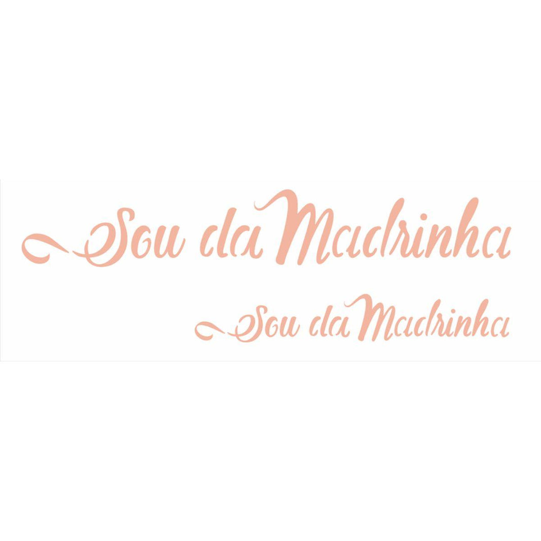 Stencil OPA 10x30 2915 Sou da Madrinha - Palácio da Arte