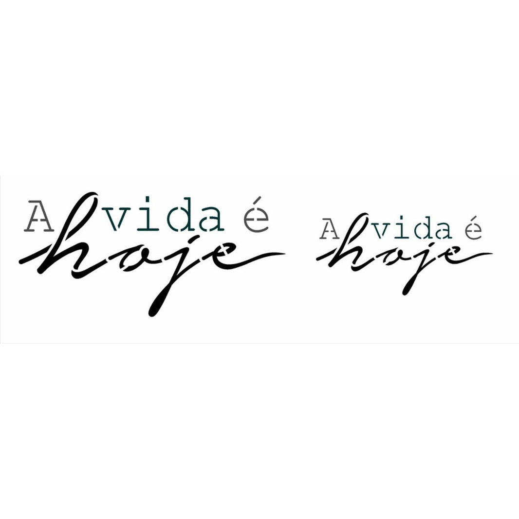 Stencil OPA 10x30 3372 Frase A Vida é Hoje - Palácio da Arte