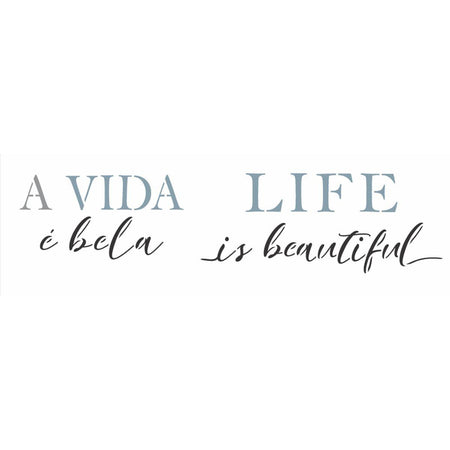 Stencil OPA 10x30 3373 Frase A Vida é Bela - Palácio da Arte