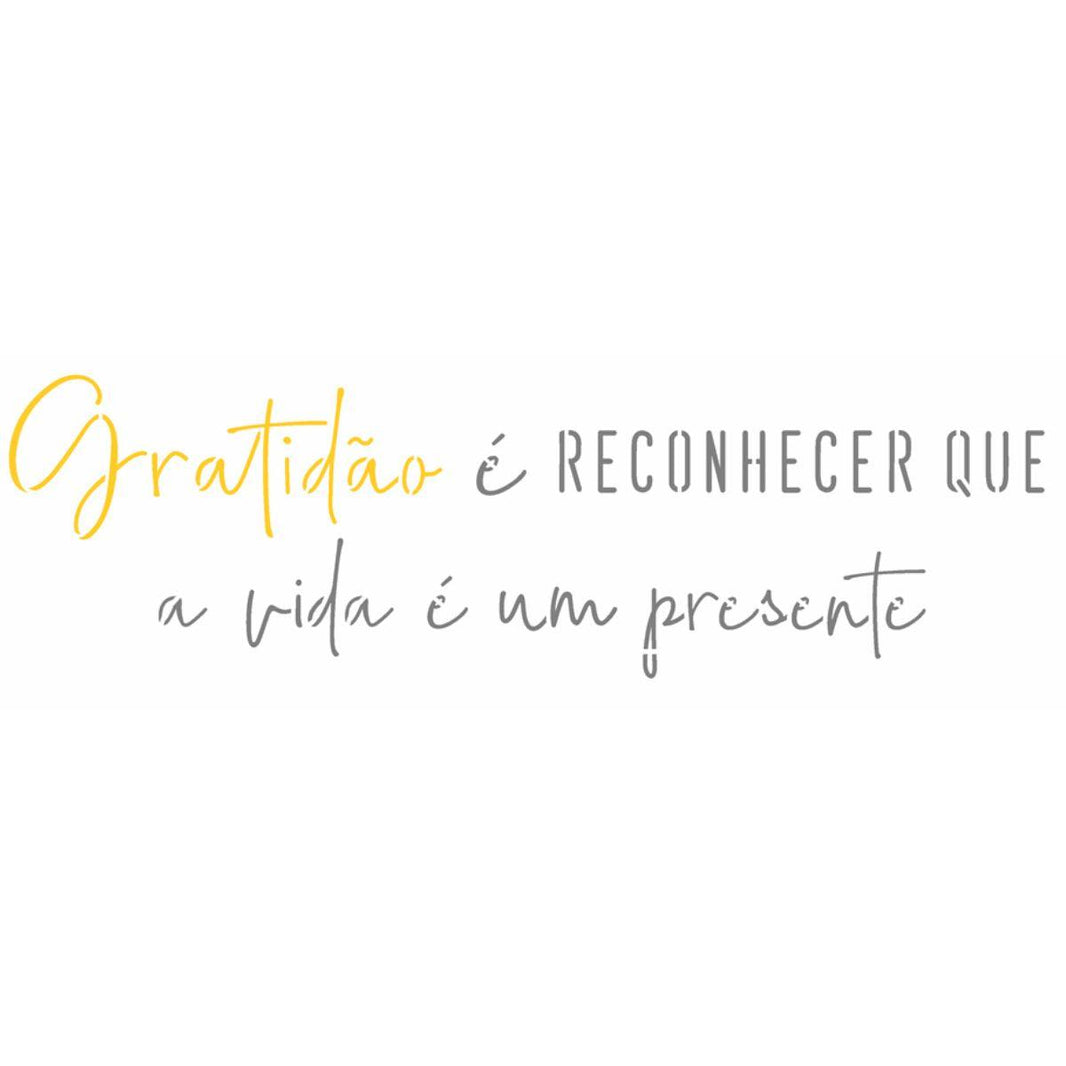 Stencil OPA 10x30 3497 Frase Gratidão é Reconhecer - Palácio da Arte