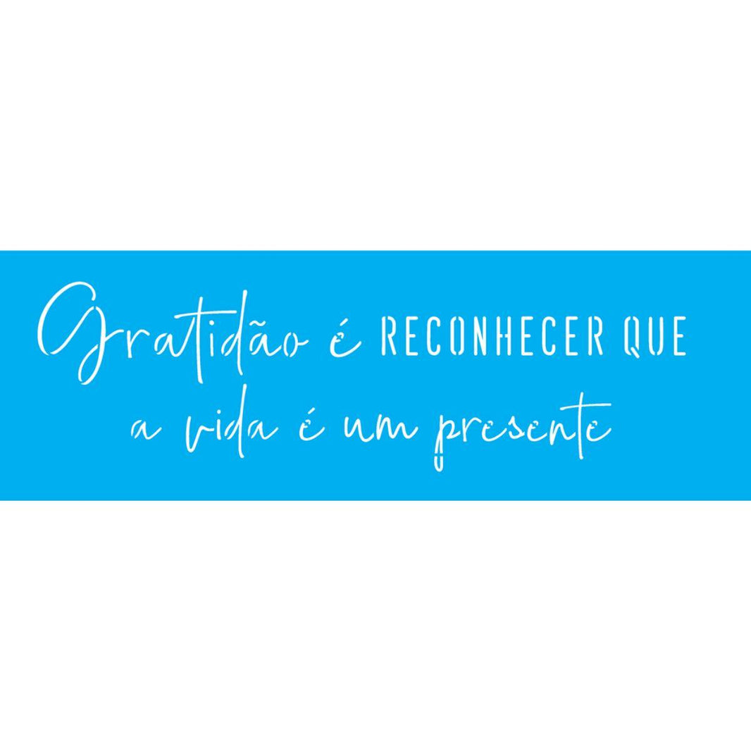 Stencil OPA 10x30 3497 Frase Gratidão é Reconhecer - Palácio da Arte