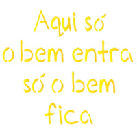 Stencil OPA 14x14 2212 Frase Aqui só o Bem Entra só o Bem Fica - Palácio da Arte