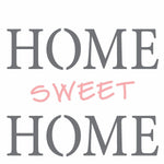 Stencil OPA 14x14 2337 Frase Home Sweet Home - Palácio da Arte