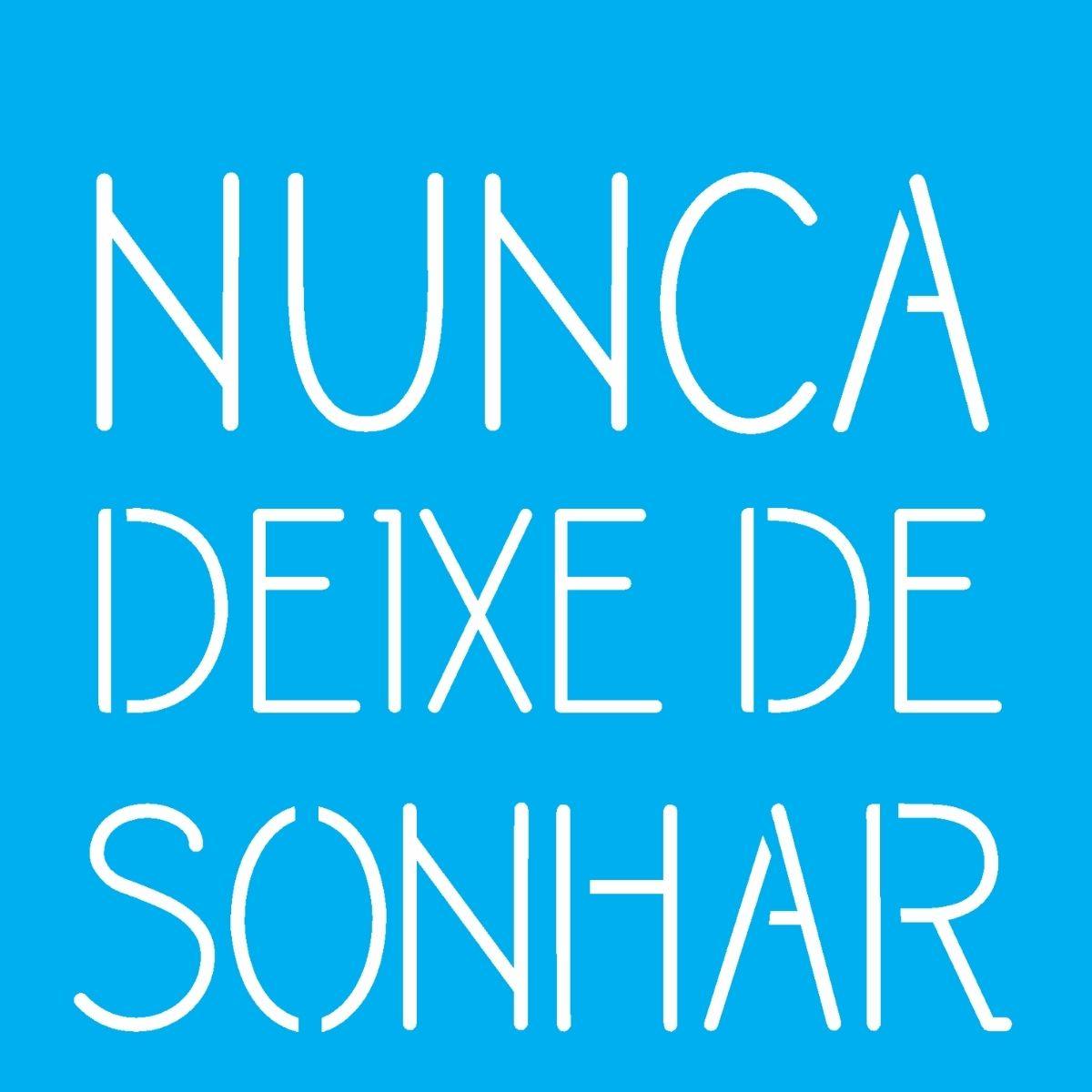 Stencil OPA 14x14 2438 Frase Nunca Deixe de Sonhar - Palácio da Arte