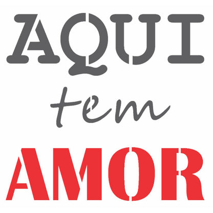 Stencil OPA 14x14 2685 Frase Aqui Tem Amor - Palácio da Arte