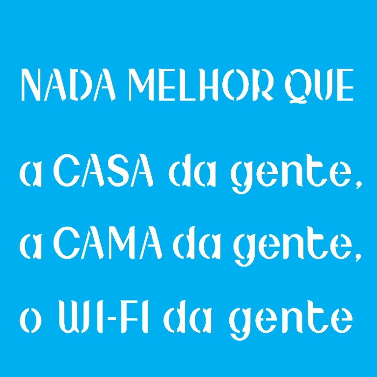 Stencil OPA 14x14 2686 Frase Nada Melhor - Palácio da Arte