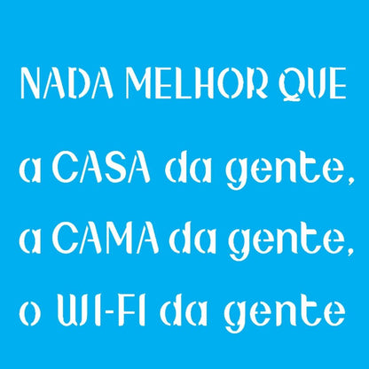 Stencil OPA 14x14 2686 Frase Nada Melhor - Palácio da Arte