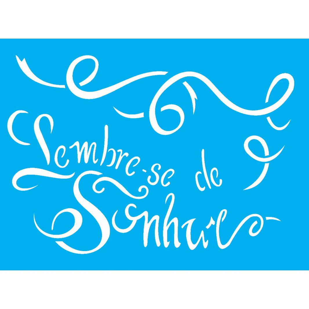 Stencil OPA 15x20 1841 Lembre-se de Sonhar - Palácio da Arte