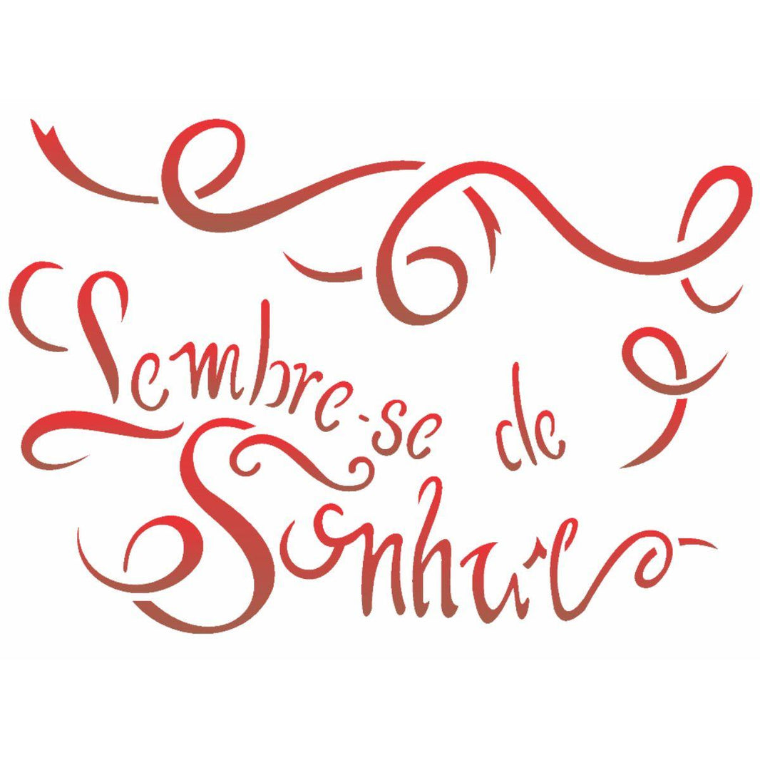Stencil OPA 15x20 1841 Lembre-se de Sonhar - Palácio da Arte