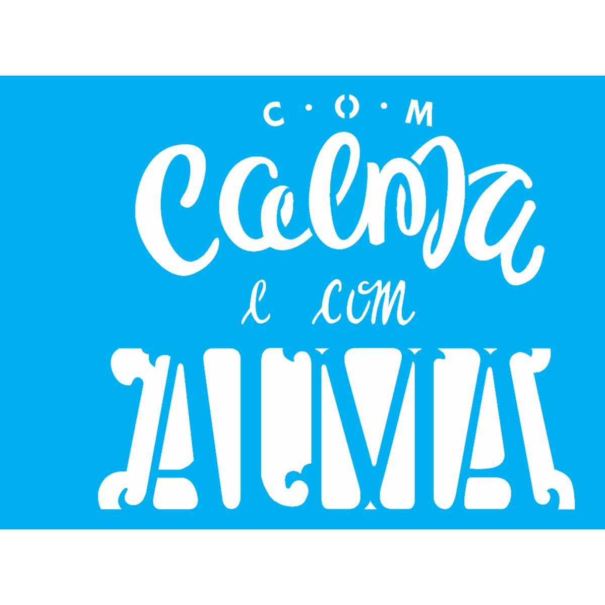Stencil OPA 15x20 2247 Frase com Calma - Palácio da Arte
