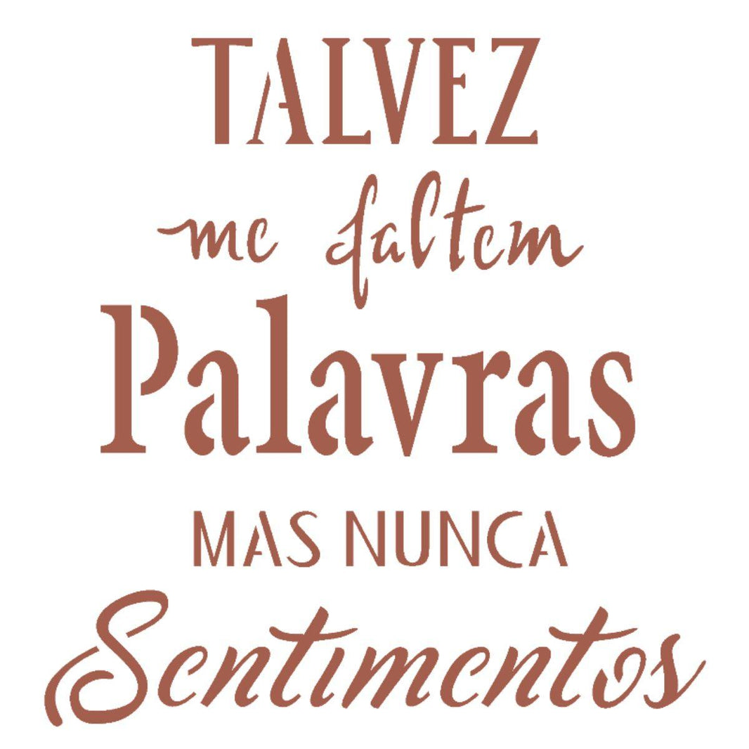 Stencil OPA 15x20 2249 Frase Talvez me Faltem Palavras - Palácio da Arte