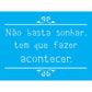 Stencil OPA 15x20 2446 Frase Não Basta Sonhar - Palácio da Arte