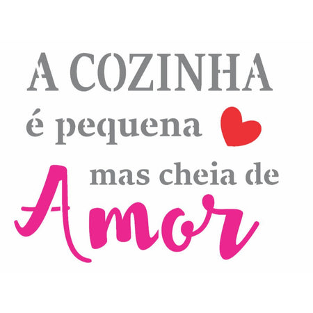 Stencil OPA 15x20 2702 Frase A Cozinha é Pequena - Palácio da Arte