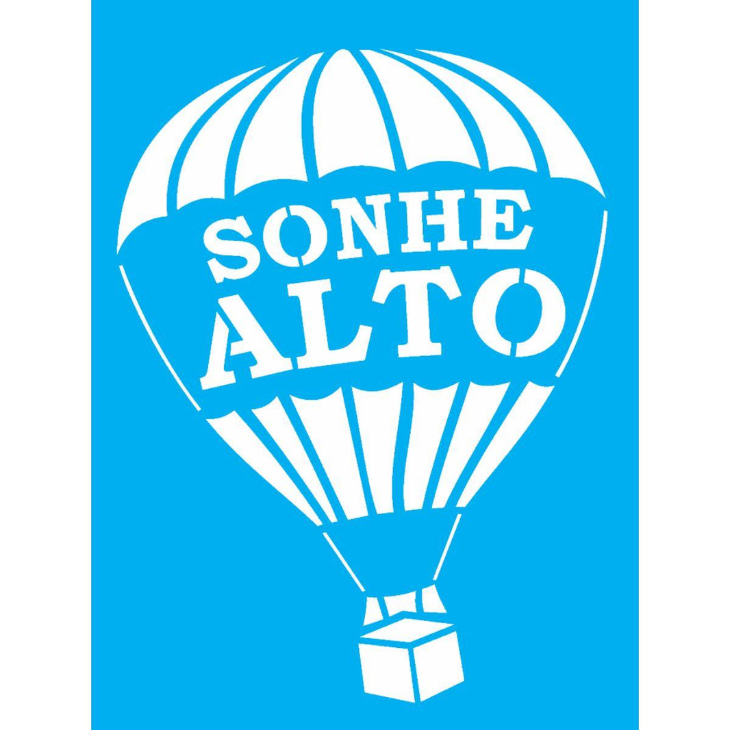 Stencil OPA 15x20 2703 Frase Sonhe Alto - Palácio da Arte