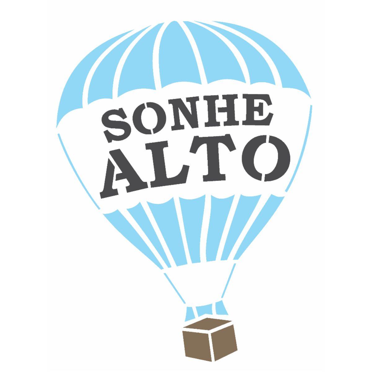 Stencil OPA 15x20 2703 Frase Sonhe Alto - Palácio da Arte