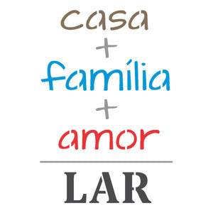 Stencil OPA 15x20 2704 Frase Casa Família Amor e Lar - Palácio da Arte