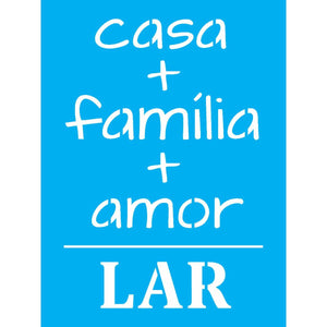 Stencil OPA 15x20 2704 Frase Casa Família Amor e Lar - Palácio da Arte