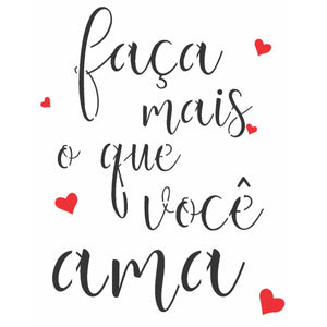Stencil OPA 15x20 2706 Faça Mais o que Você Ama - Palácio da Arte